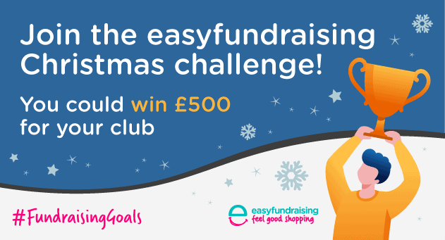 Join the easyfundraising Christmas challenge - your club could win £500!