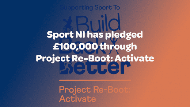 Sport NI pledges £100,000 for clubs through 'Project Re-Boot: Activate' fund
