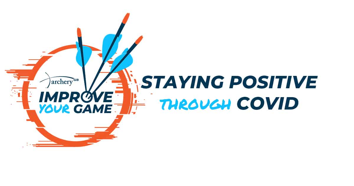 Improve Your Game - Staying Positive Through Covid
